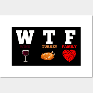 WTF Wine Turkey Family Gift Funny Thanksgiving Day Posters and Art